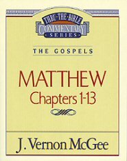 Thru the Bible vol. 34: The Gospels (Matthew 1-13)