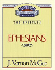 Thru the Bible vol. 47: The Epistles (Ephesians)