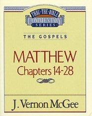 Thru the Bible vol. 35: The Gospels (Matthew 14-28)