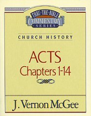 Thru the Bible vol. 40: Church History (Acts 1-14)