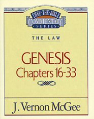 Thru the Bible Vol. 2: The Law (Genesis 16-33)