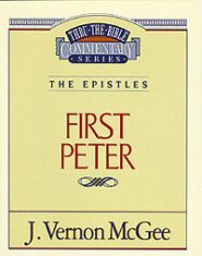 Thru the Bible vol. 54: The Epistles (1 Peter)