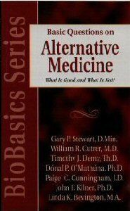 Basic Questions on Alternative Medicine: What is Good and What is Not?