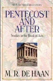 Pentecost and After: Studies in the Book of Acts