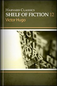 Harvard Classics Shelf of Fiction vol. 12: Notre Dame de Paris