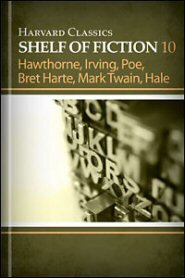 Harvard Classics Shelf of Fiction vol. 10: American Fiction