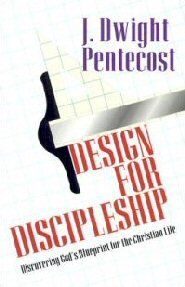 Design for Discipleship: Discovering God’s Blueprint for the Christian Life
