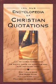 The New Encyclopedia of Christian Quotations