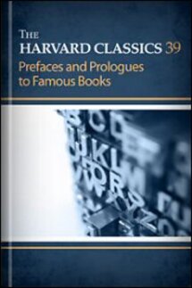 The Harvard Classics, vol. 39: Prefaces and Prologues to Famous Books