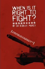 When is it Right to Fight?