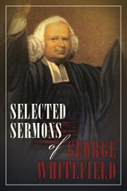 Selected Sermons of George Whitefield