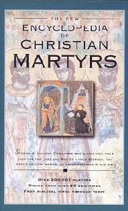 The New Encyclopedia of Christian Martyrs