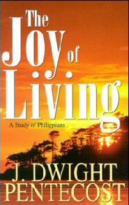 The Joy of Living: A Study of Philippians