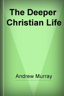 The Deeper Christian Life