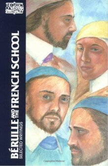 Bérulle and the French School: Selected Writings