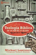 Teología Bíblica en la Vida de la Iglesia: Una Guía Para el Ministerio