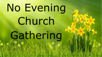 No Evening Church Gathering