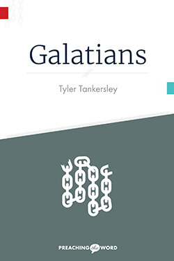 Galatians (Preaching the Word)