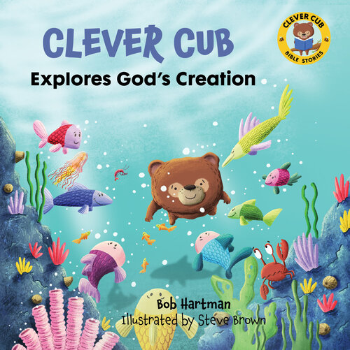 Clever Cub Explores God's Creation: Clever Cub Bible Stories