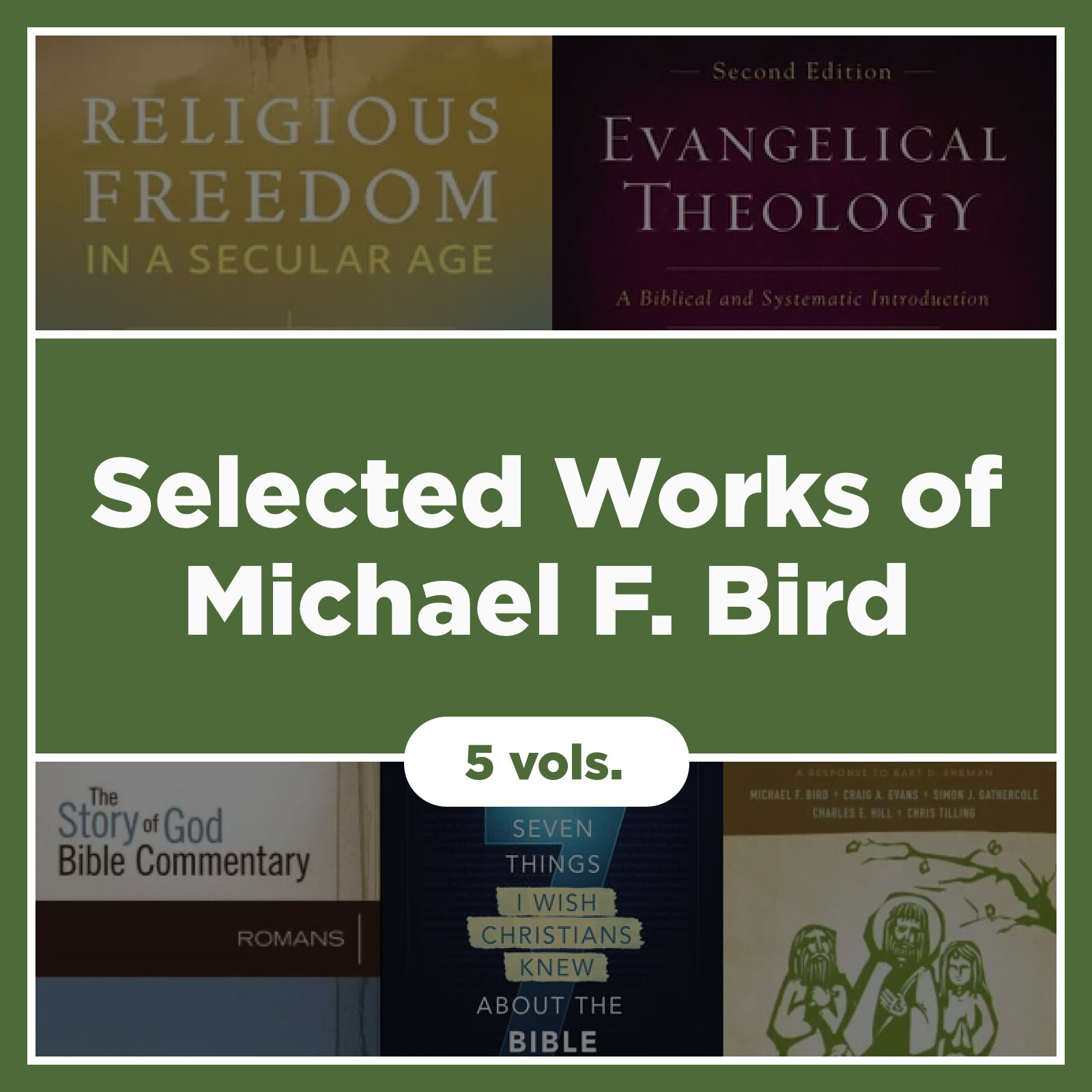 Selected Works of Michael F. Bird (5 vols.)