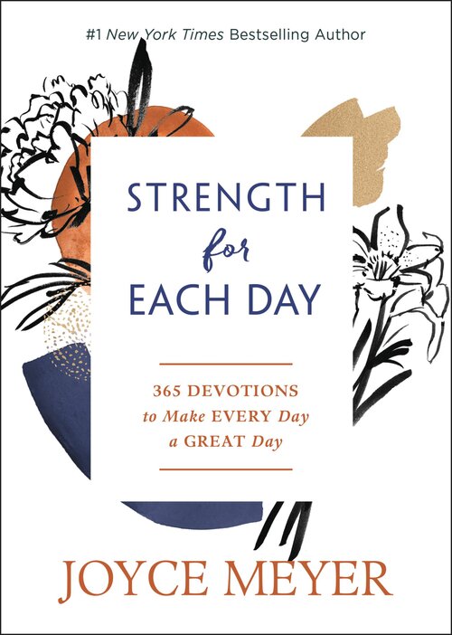 Strength for Each Day: 365 Devotions to Make Every Day a Great Day