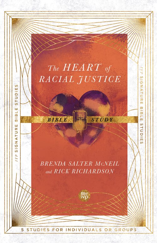 The Heart of Racial Justice Bible Study: IVP Signature Bible Studies