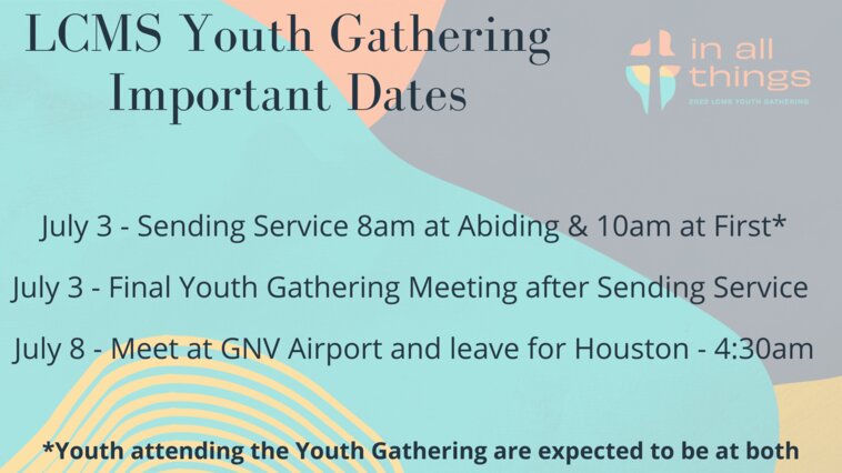 LCMS Youth Gathering Imporant Dates LCMS Youth Gathering Imporant Dates
