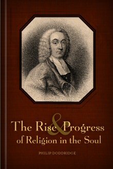 The Rise and Progress of Religion in the Soul