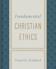 Fundamental Christian Ethics Logos Bible Software