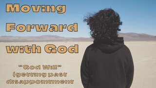 Moving Forward With God
