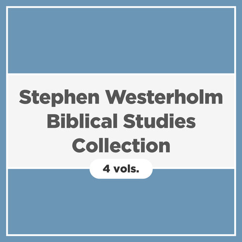 Stephen Westerholm Biblical Studies Collection (4 vols.)