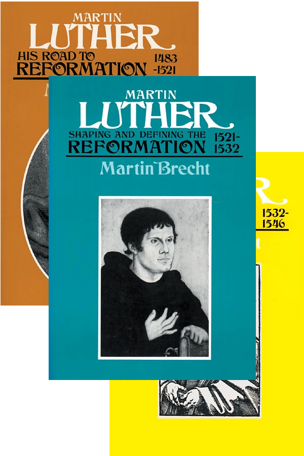 Martin Brecht’s Martin Luther: A Biography (3 vols.)