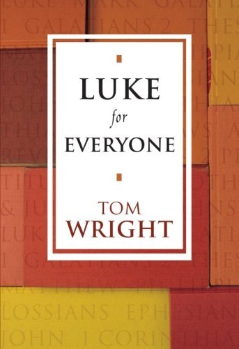 Luke for Everyone (New Testament for Everyone)