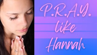 PRAY Like Hannah