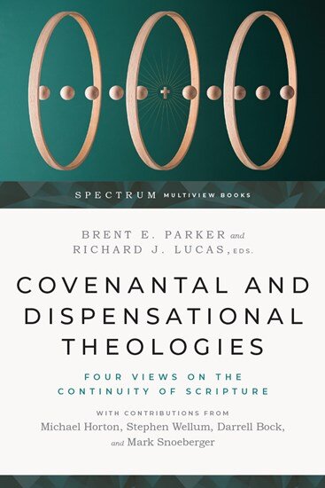 Covenantal and Dispensational Theologies: Four Views on the Continuity of Scripture (Spectrum Multiview Books)