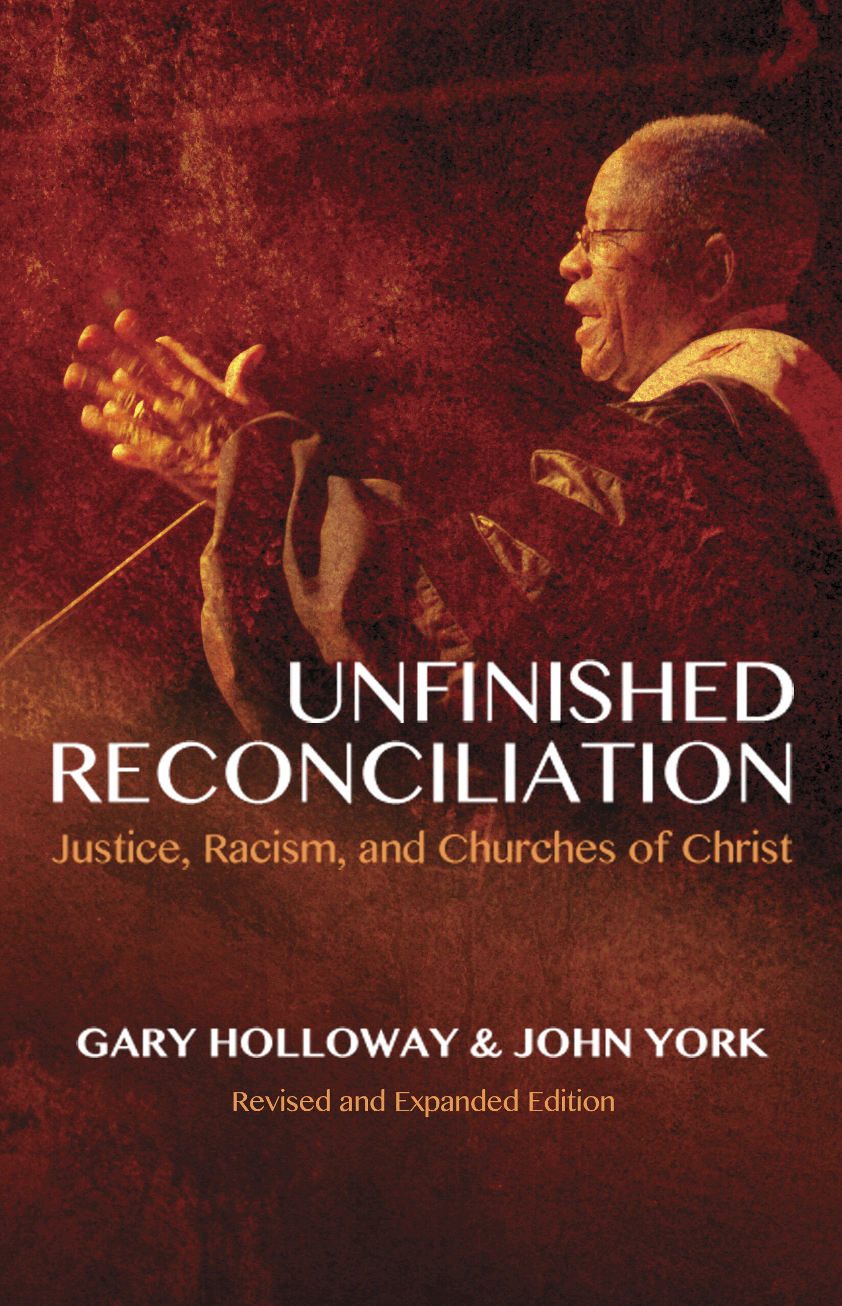 Unfinished Reconciliation, Revised and Expanded Edition: Justice, Racism and Churches of Christ