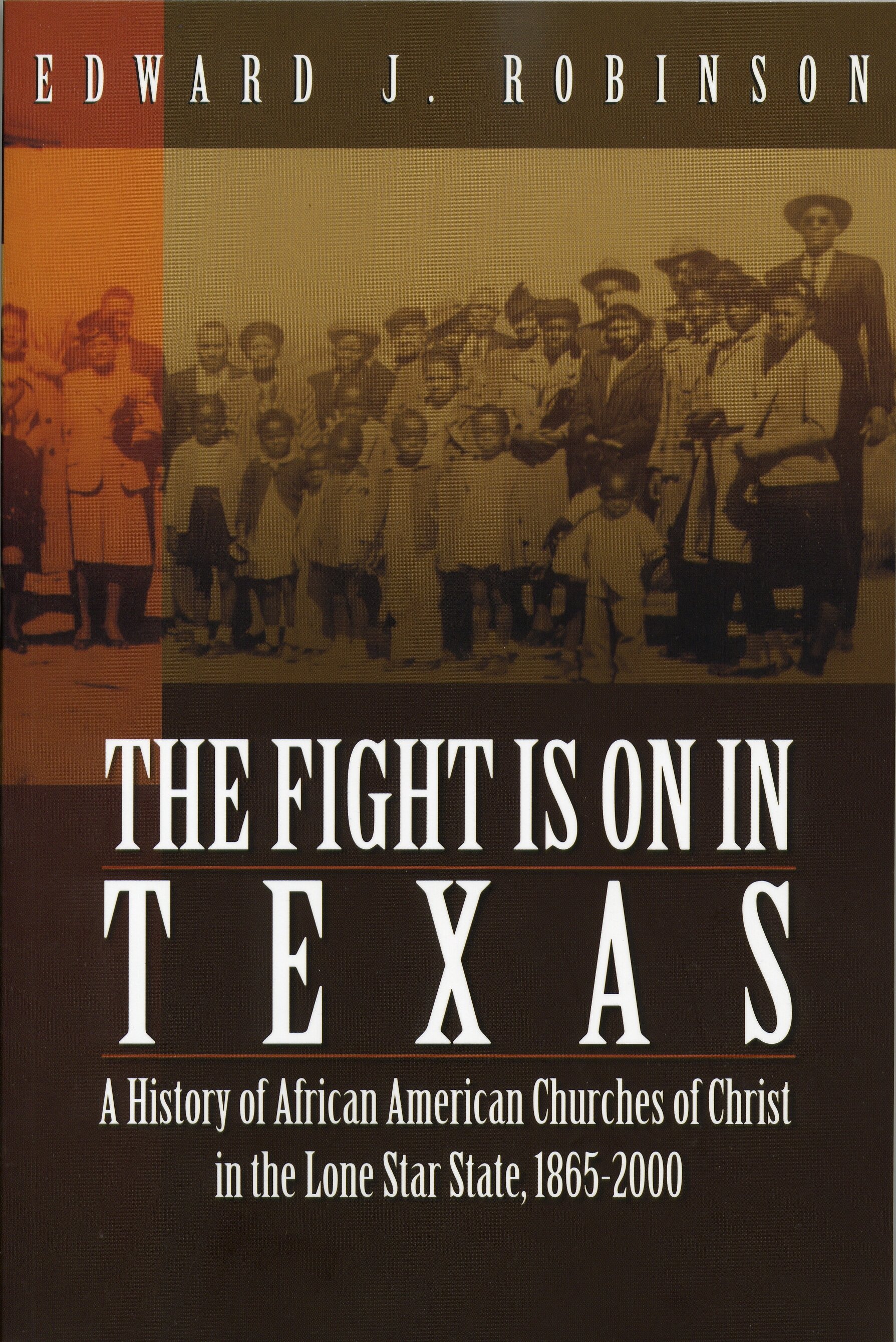 The Fight Is On In Texas A History Of African American Churches Of