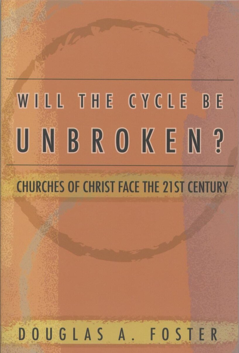 Will the Cycle Be Unbroken? Churches of Christ Face the 21st Century