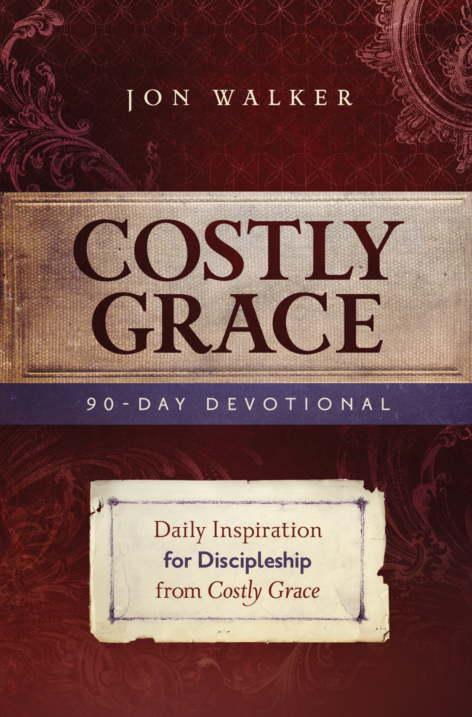 Costly Grace 90 Day Devotional: Daily Inspiration for Discipleship from Costly Grace