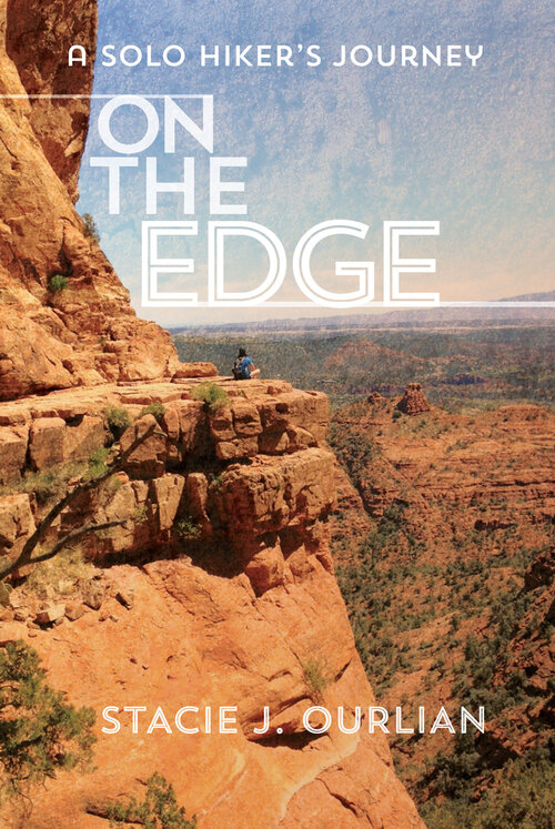 On The Edge: A Solo Hiker's Journey