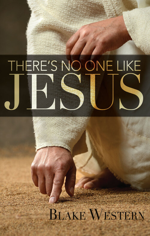 There's No One Like Jesus