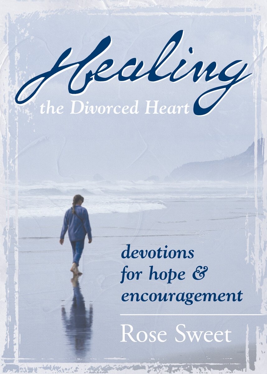 Healing the Divorced Heart: Devotions for Hope & Encouragement | Logos