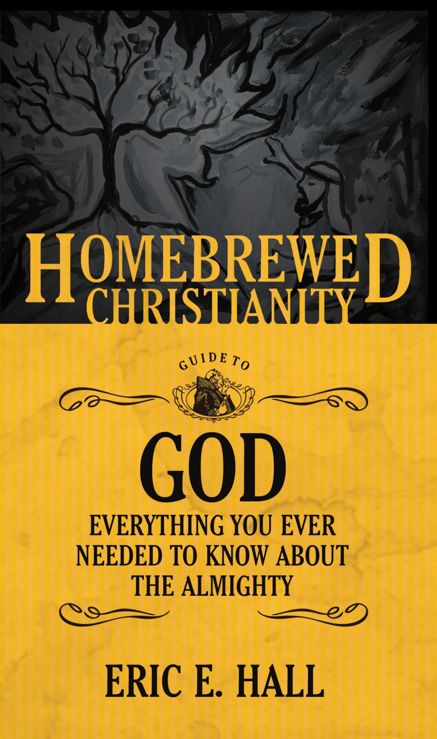 the-homebrewed-christianity-guide-to-god-everything-you-ever-wanted-to