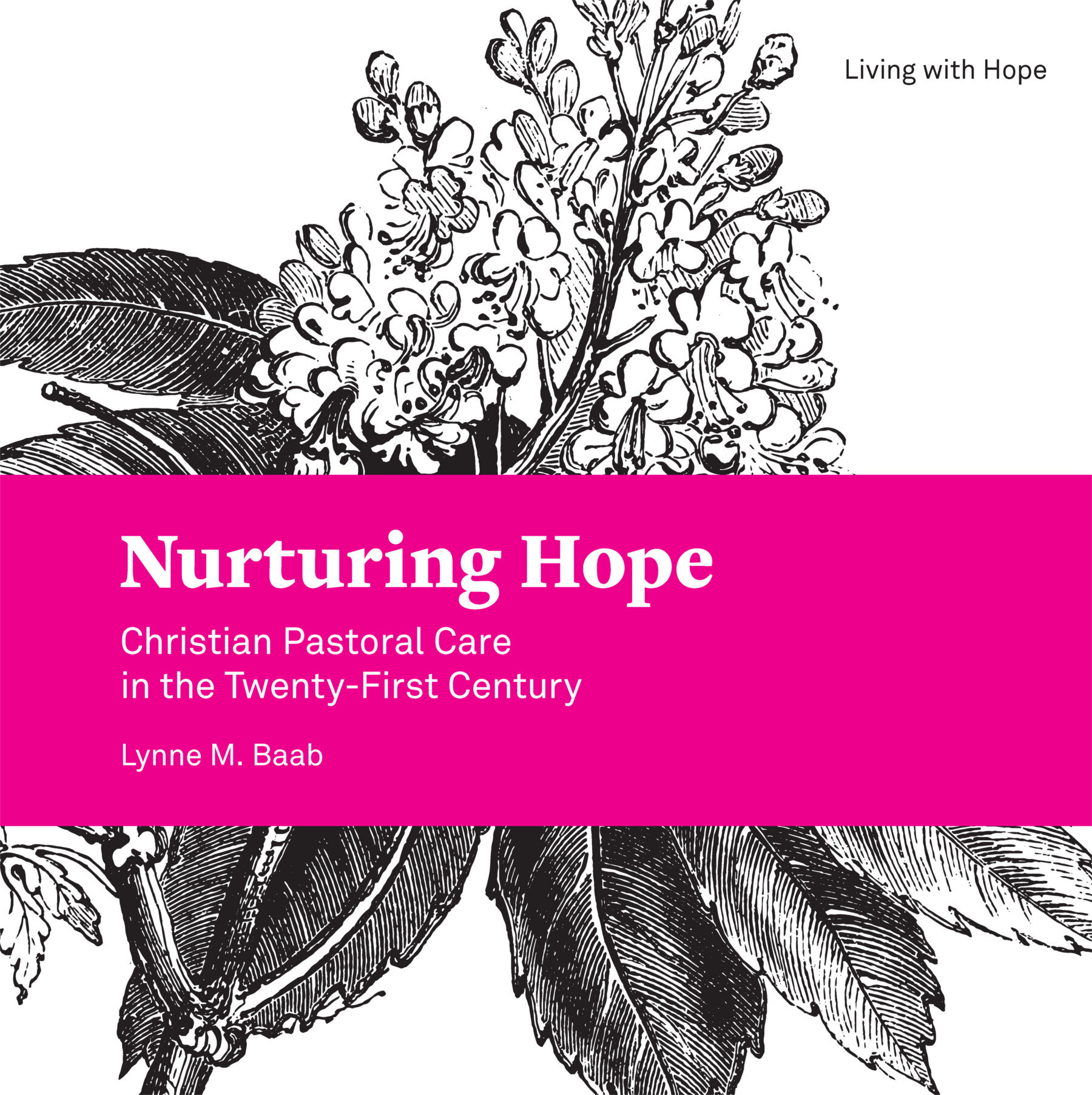 Nurturing Hope: Christian Pastoral Care in the Twenty-First Century