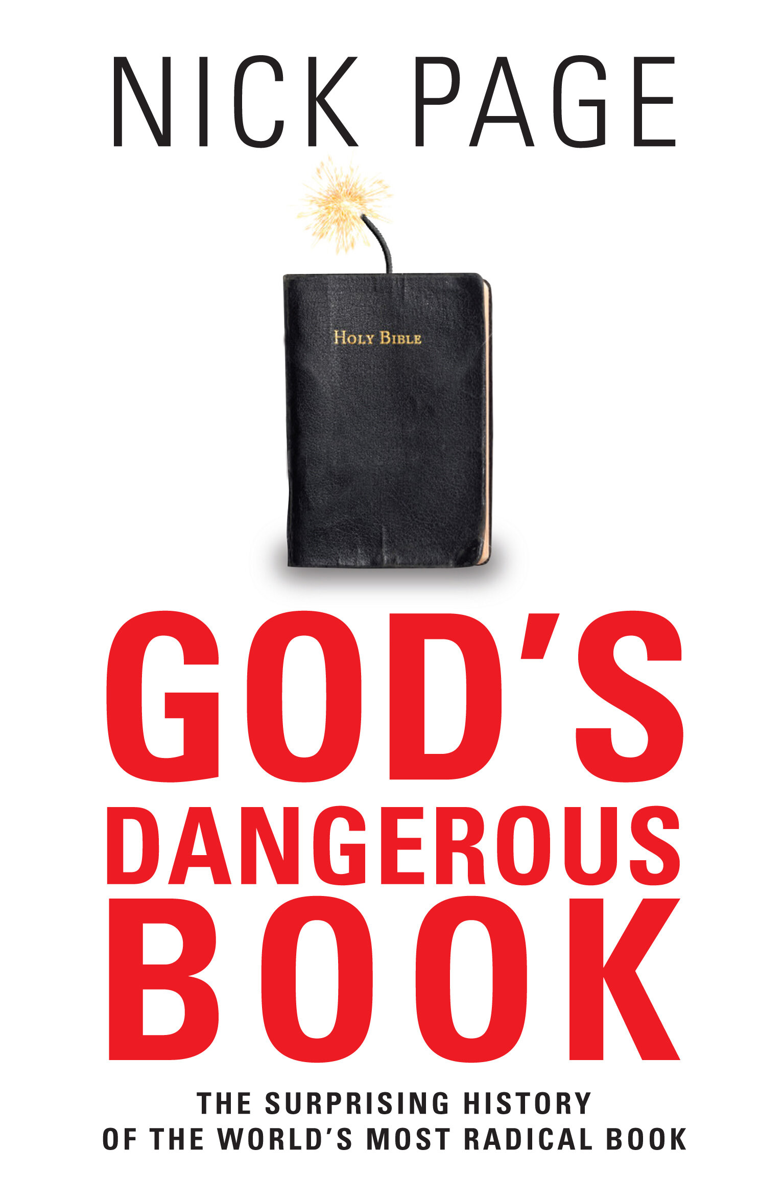 God's Dangerous Book The Surprising History Of The World'd Most