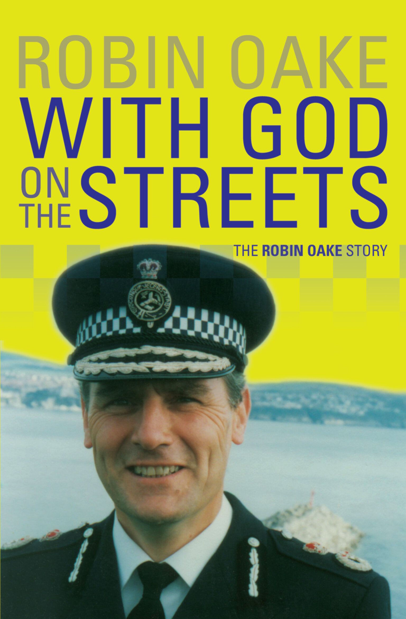 With God On The Streets: The Robin Oake Story