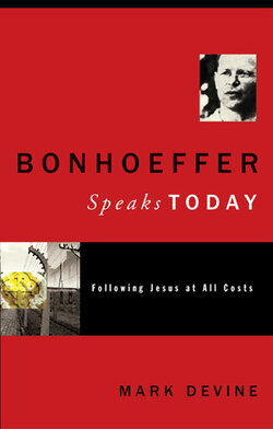 Bonhoeffer Speaks Today: Following Jesus at all Costs