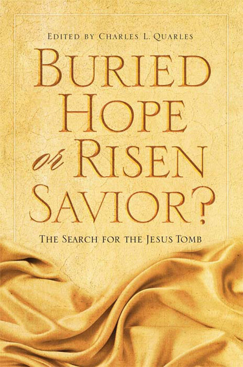 Buried Hope or Risen Savior? The Search for the Jesus Tomb