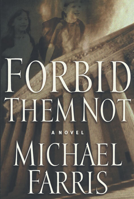 Forbid Them Not: A Novel