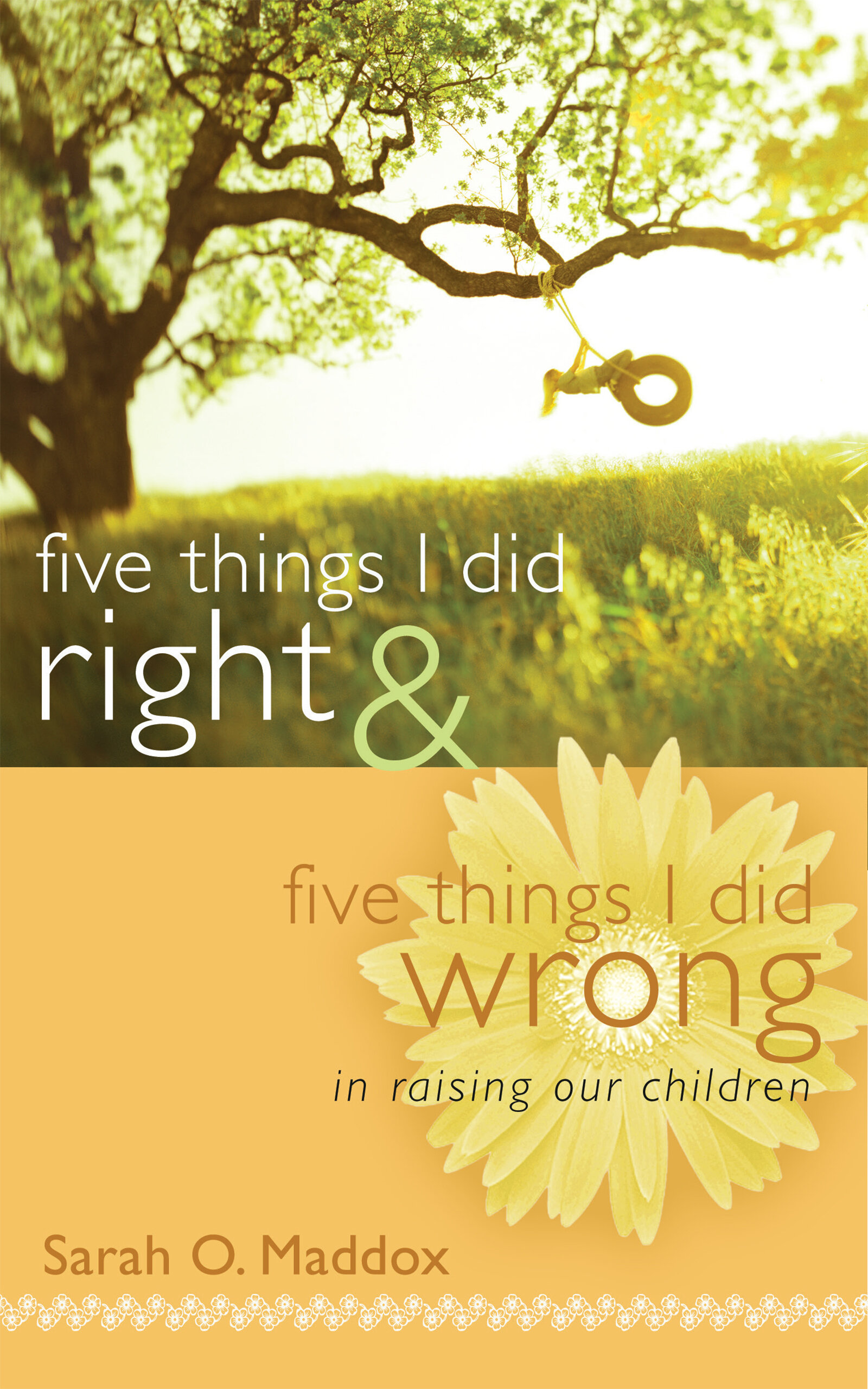 Five Things I Did Right and Five Things I Did Wrong In Raising Our Children